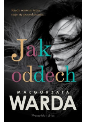 Jak oddech - Małgorzata Warda - książka  wyd. 2023