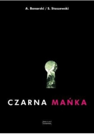 Czarna mańka - A. Bonarski - książka  wyd. 2010