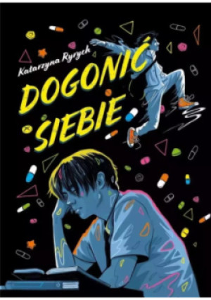 Dogonić siebie - Katarzyna Ryrych - książka  wyd. 2023