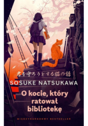 O kocie, który ratował bibliotekę - Sosuke Natsukawa - książka  wyd. 2025