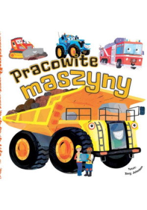 Pracowite maszyny - książka  wyd. 2019