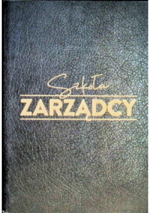 Szkoła zarządcy - Ireneusz Trojan - książka  wyd. 2020
