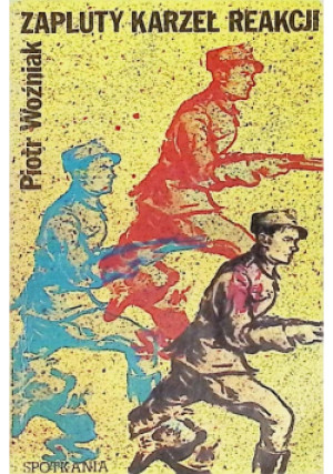 Zapluty karzeł reakcji - Piotr Woźniak - książka historyczna wyd. 1982