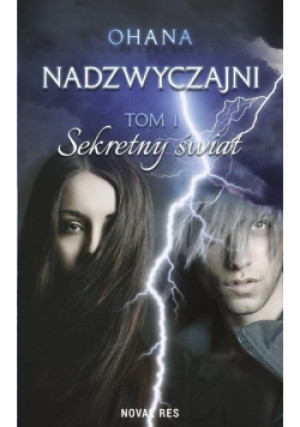 Nadzwyczajni Tom 1 Sekretny świat - Ohana - książka fantasy wyd. 2016