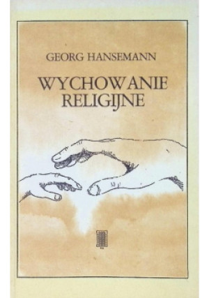 Wchowanie religijne - Georg Hansemann - książka  wyd. 1988