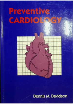 Preventive Cardiology - Dennis M. Davidson - książka  wyd. 1991