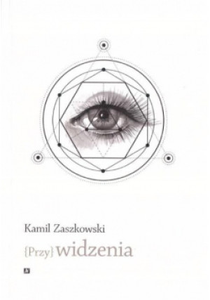 {Przy} Widzenia - Kamil Zaszkowski - książka  wyd. 2019