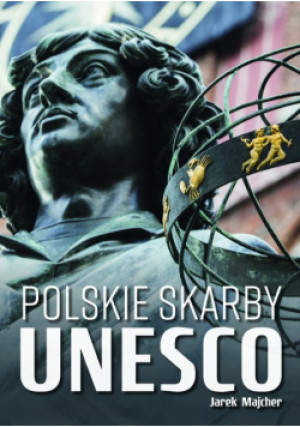 Polskie skarby UNESCO - Jarek Majcher - książka historyczna wyd. 2018