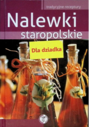 Nalewki staropolskie - Ewa Ressel - książka  wyd. 2012