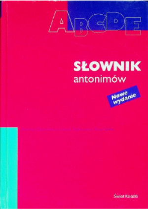 Słownik antonimów - Andrzej Dąbrówka - książka  wyd. 2004