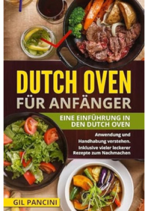 Dutch Oven Fur Anfanger - Gil Pancini - książka  wyd. 2025