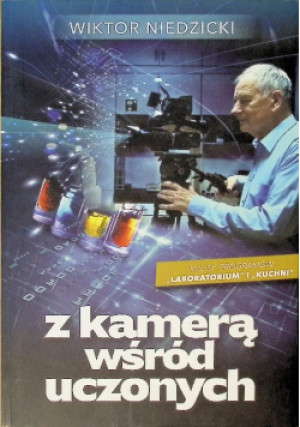 Z kamerą wśród uczonych - W. Niedzicki - książka  wyd. 2020