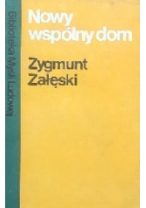 Nowy wspólny dom - Zygmunt Załęski - książka  wyd. 1985