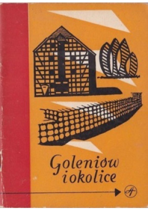Goleniów i okolice - Stanisław Rzeszowski - książka  wyd. 1966