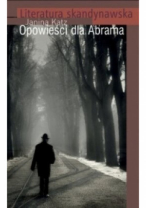 Opowieści dla Abrama - Janina Katz - książka  wyd. 2010