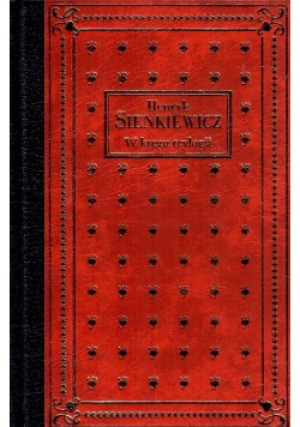 W kręgu trylogii - Henryk Sienkiewicz - książka  wyd. 2000