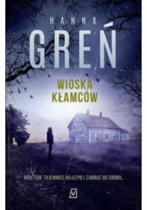 Wioska kłamców - Hanna Greń - książka  wyd. 2020
