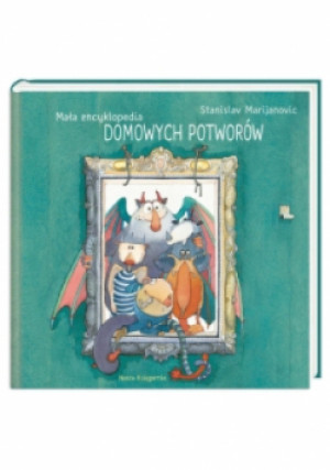 Mała encyklopedia domowych potworów - Stanislav Marijanović - książka  wyd. 2016