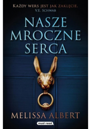 Nasze mroczne serca - Melissa Albert - książka  wyd. 2023