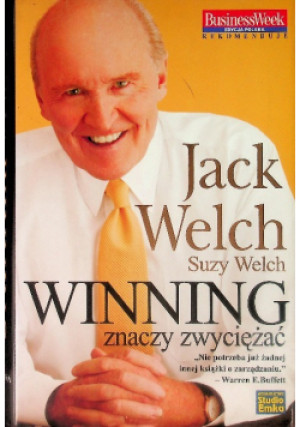 Winning znaczy zwyciężać - Suzy Welch, Jack Welch - książka  wyd. 2005