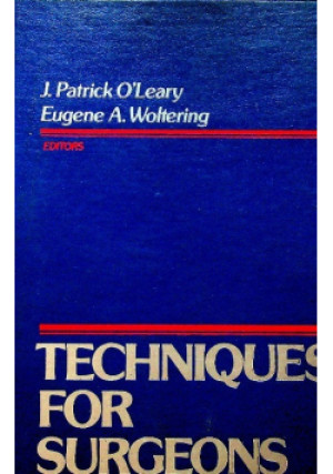 Techniques for surgeons - J. Patrick, Eugene A. Woltering - książka  wyd. 1985