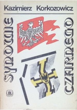 Synowie czarnego - Kazimierz Korkozowicz - książka historyczna wyd. 1990