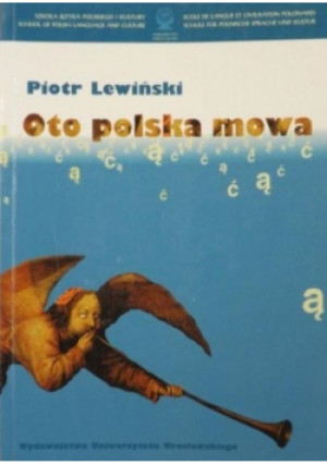 Oto polska mowa - Piotr Lewiński - książka  wyd. 2001