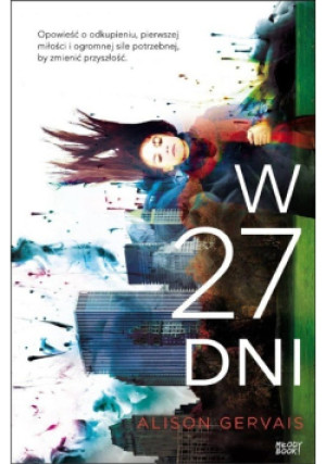 W 27 dni - Alison Gervais - książka  wyd. 2019