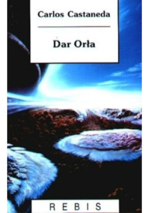 Dar Orła - Carlos Castaneda - książka  wyd. 1997