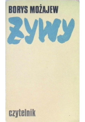 Żywy - Borys Możajew - książka  wyd. 1976