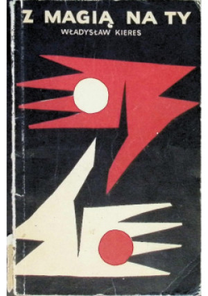 Z magią na ty - Władysław Kieres - książka  wyd. 1960
