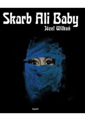 Skarb Ali Baby - Józef Wilkoń - książka  wyd. 2014