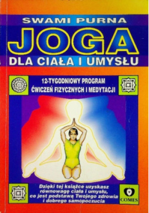 Joga dla ciała i umysłu - Swami Purna - książka  wyd. 1996