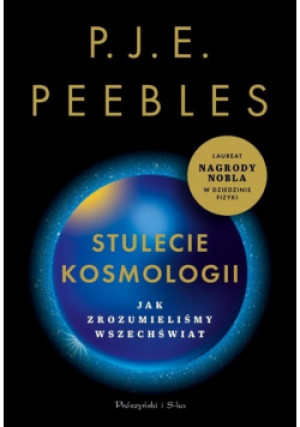 Stulecie kosmologii - P. J. E Peebles - książka  wyd. 2021