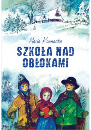Szkoła nad obłokami - Maria Kownacka - książka  wyd. 2012