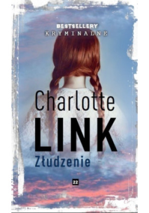 Złudzenie Tom 22 - Charlotte Link - książka  wyd. 2016