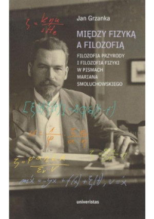 Między fizyką a filozofią - Jan Grzanka - książka  wyd. 2020
