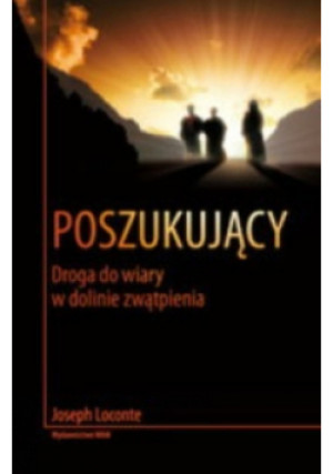 Poszukujący - Joseph Loconte - książka  wyd. 2013