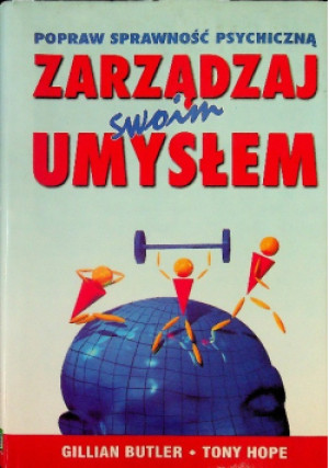 Zarządzaj swoim umysłem - Gillian Butler - książka  wyd. 2003
