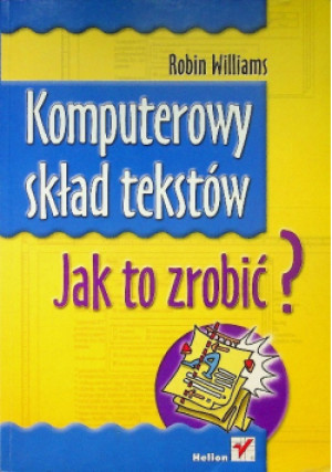 Komputerowy skład tekstów - Robin Williams - książka  wyd. 2003