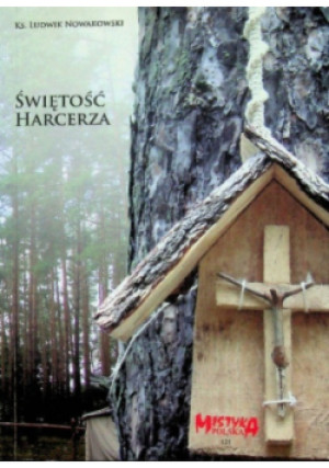 Świętość harcerza - Ludwik Nowakowski - książka  wyd. 2012