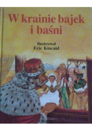 W krainie bajek i baśni - Eric Kincaid - książka  wyd. 1996