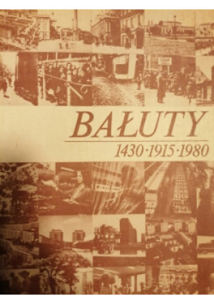 Bałuty 1430 1915 1980 - Mariusz Kulesza - książka historyczna wyd. 1964