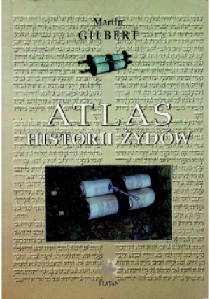 Atlas historii Żydów - Martin Gilbert - książka historyczna wyd. 1998