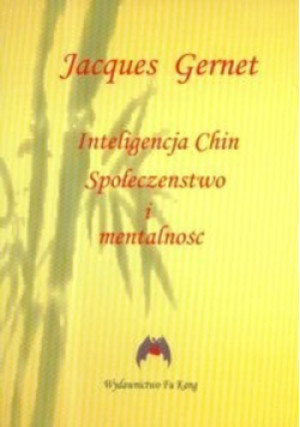 Inteligencja Chin - Jacques Gernet - książka  wyd. 2008