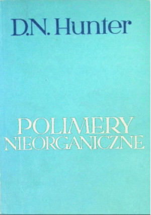 Polimery nieorganiczne - D. N. Hunter - książka  wyd. 1965