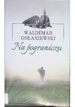Na pograniczu - Waldemar Gołaszewski - książka  wyd. 2023