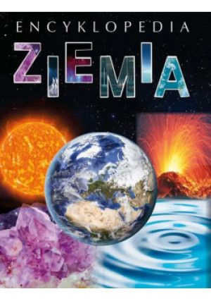 Encyklopedia Ziemia - książka  wyd. 2017