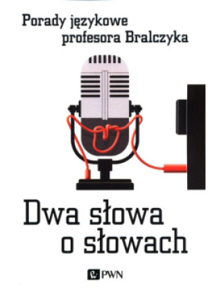 Dwa słowa o słowach. - Jerzy Bralczyk - książka  wyd. 2021