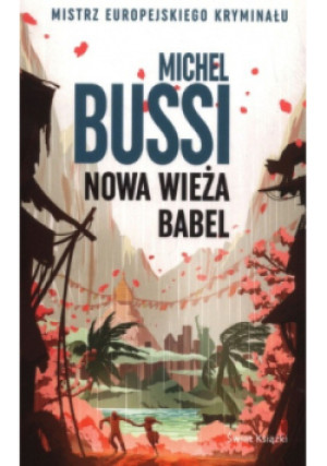 Nowa wieża Babel - Michel Bussi - książka  wyd. 2024